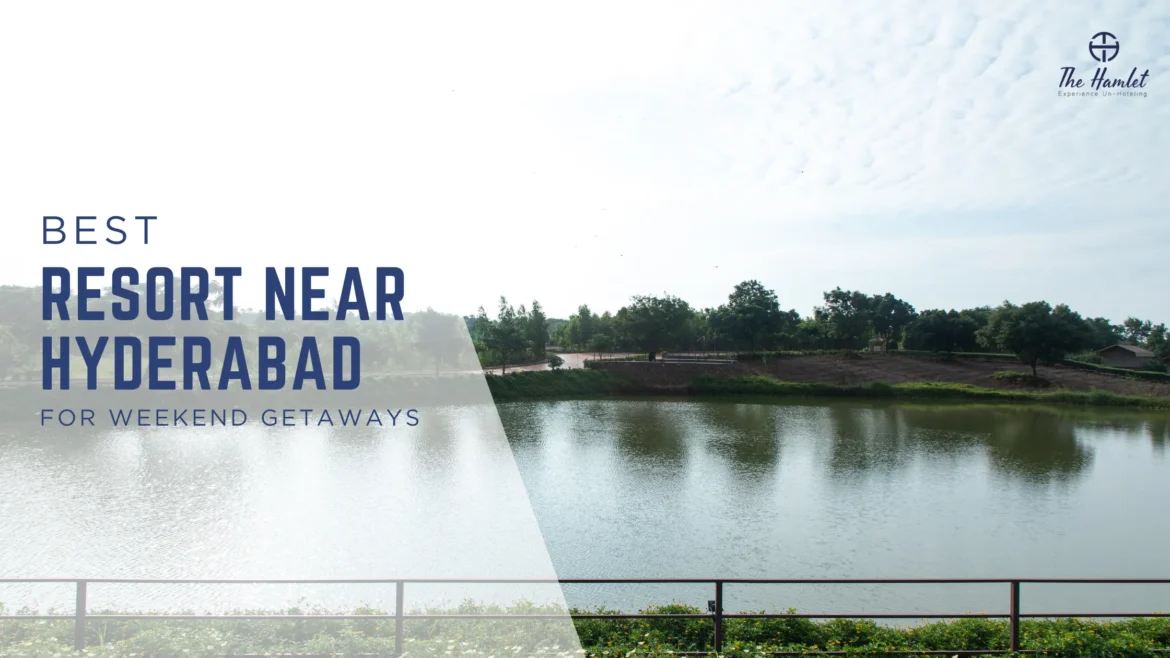 Best resort in Hyderabad