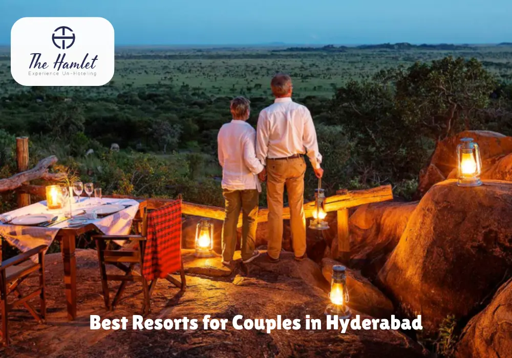 Best Resorts for Couples in Hyderabad